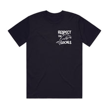 Load image into Gallery viewer, Respect the Locals
