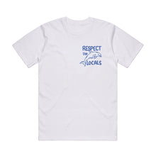 Load image into Gallery viewer, Respect the Locals
